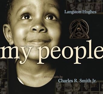 My People by Langston Hughes & Charles R Smith Jr (Photographer)