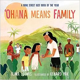 'Ohana Means Family by Ilima Loomis & Kenard Pak (Illus)