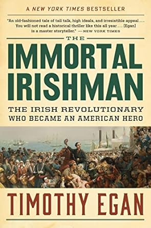 The Immortal Irishman by Timothy Egan - Used