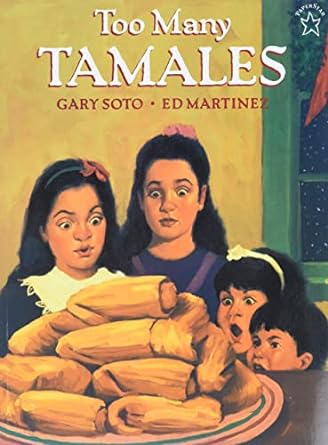 Too Many Tamales by Gary Soto & Ed Martinez (Illus)