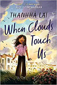 When Clouds Touch Us by Thanhha Lai