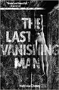 The Last Vanishing Man by Matthew Cheney