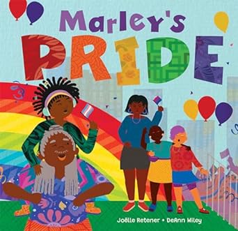Marley's Pride by Joelle Retener & DeAnn Wiley (Illus)