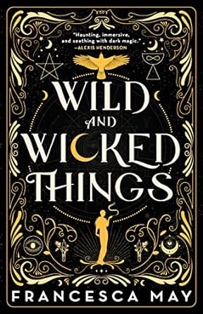 Wild and Wicked Things by Francesca May