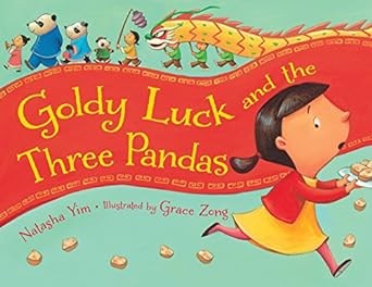 Goldy Luck and the Three Pandas by Natasha Yim & Grace Zong