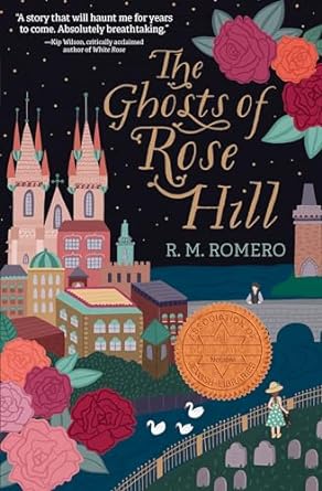 The Ghosts of Rose Hill by R M Romero