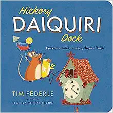Hickory Daiquiri Dock by Tim Federle