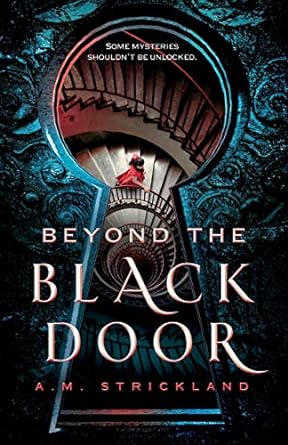 Beyond the Black Door by A M Strickland