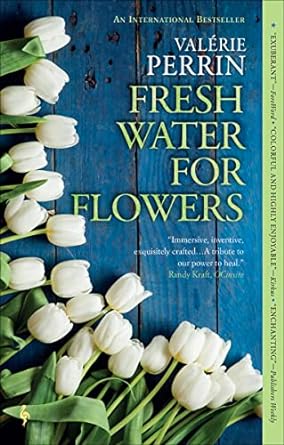 Fresh Water For Flowers by Valerie Perrin
