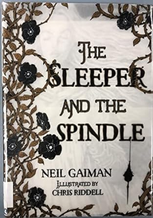The Sleeper and the Spindle by Neil Gaiman & Chris Riddell - Used