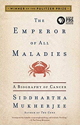 The Emperor of All Maladies: a Biography of Cancer by Siddhartha Mukherjee - Used