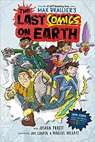 The Last Comics on Earth by Max Brallier