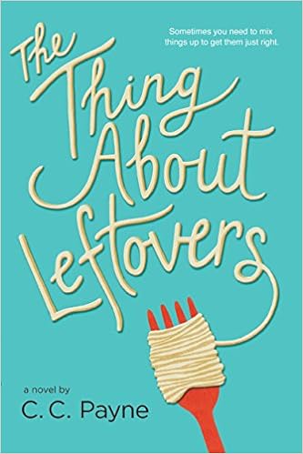 The Thing About Leftovers by CC Payne