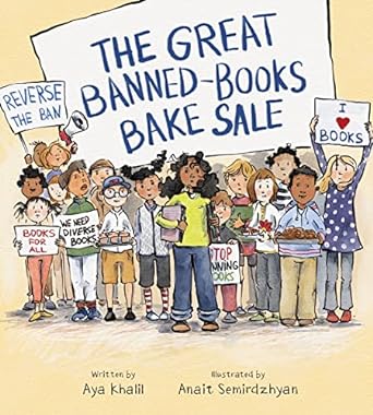 The Great Banned-Books Bake Sale by Aya Khalil & Anait Semirdzhyan