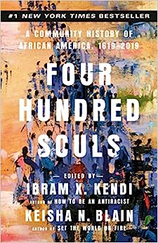 Four Hundred Souls by Ibram X Kendi & Keisha N Blain (Editors)