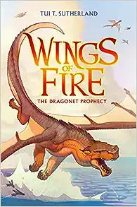 Wings of Fire: the Dragonet Prophecy (Book 1) by Tui T Sutherland