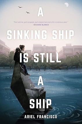 A Sinking Ship is Still a Ship by Ariel Francisco & Jose Nicolas Cabrera-Schneider (Trans.)