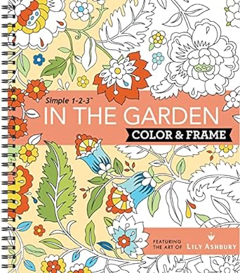 In the Garden (Color & Frame) by Lily Ashbury