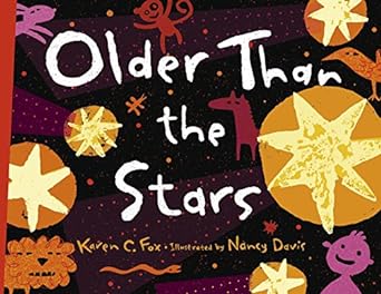 Older Than the Stars by Karen C Fox & Nancy Davis (Illus)