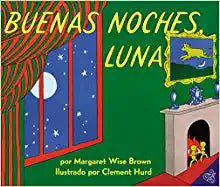 Buenas Noches, Luna by Margaret Wise Brown & Clement Hurd (Illus)