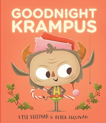 Goodnight Krampus by Kyle & Derek Sullivan