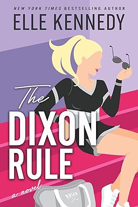 The Dixon Rule by Elle Kennedy (AVAILABLE 5/14)