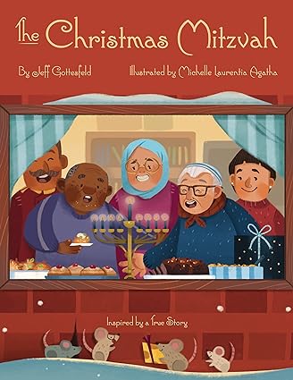The Christmas Mitzvah by Jeff Gottesfeld & Michelle Laurentia Agatha (Illus)
