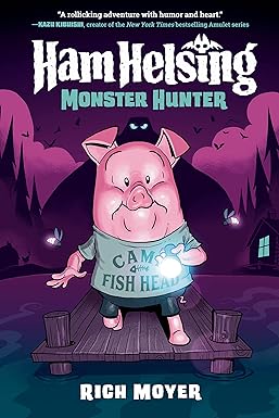 Ham Helsing 2: Monster Hunter by Rich Moyer