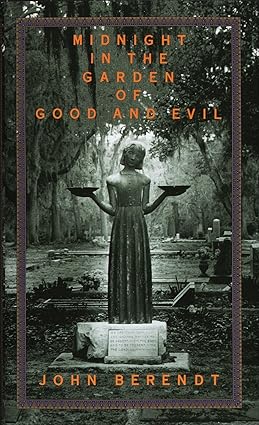 Midnight in the Garden of Good and Evil by John Berendt