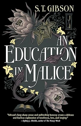 An Education in Malice by ST Gibson