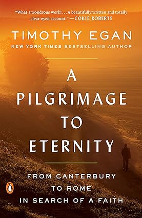 A Pilgrimage to Eternity by Timothy Egan - Used