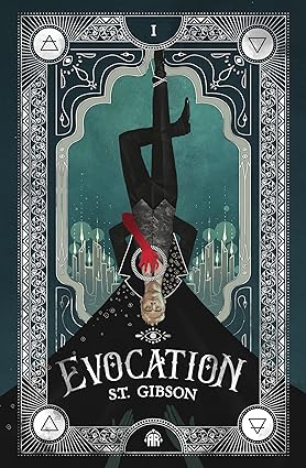 Evocation by S T Gibson (AVAILABLE 5/28)
