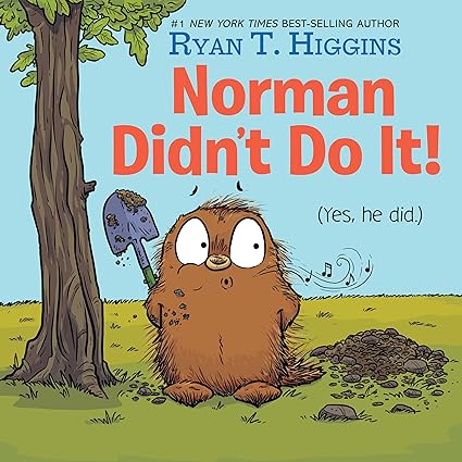 Norman Didn't Do It! (Yes, he did) by Ryan T Higgins