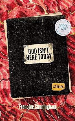 God Isn't Here Today by Francine Cunningham