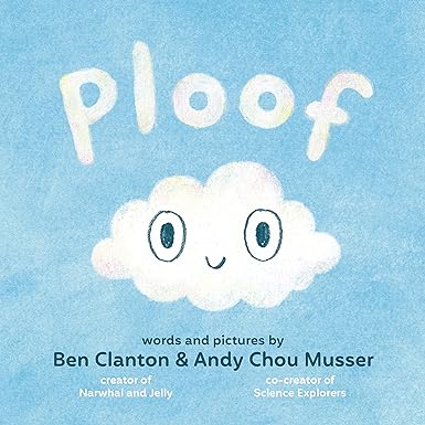 Ploof by Ben Clanton & Andy Chou Musser