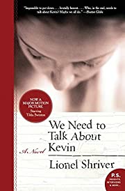 We Need to Talk about Kevin by Lionel Shriver