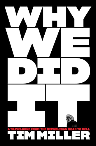 Why We Did It by Tim Miller