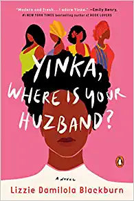 Yinka, Where is Your Huzband? by Lizzie Damilola Blackburn