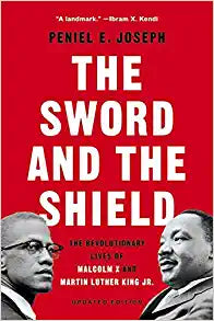 The Sword and the Shield by Peniel E Joseph