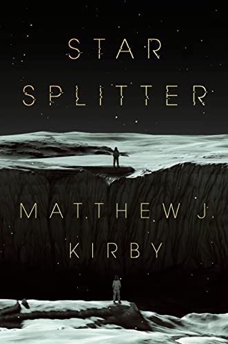 Star Splitter by Matthew J Kirby