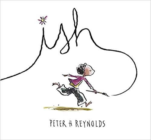Ish by Peter H Reynolds