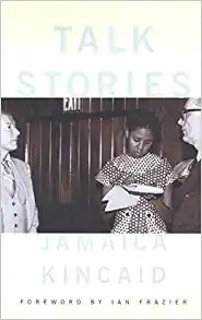 Talk Stories by Jamaica Kincaid