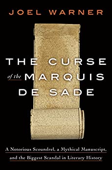 The Curse of the Marquis de Sade by Joel Warner