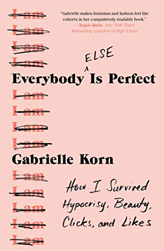 Everybody (Else) is Perfect by Gabrielle Korn