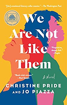 We Are Not Like Them by Christine Pride & Jo Piazza