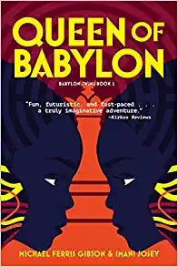 Queen of Babylon by Michael Ferris Gibson & Imani Josey