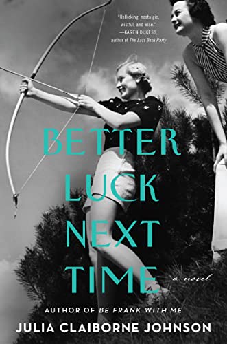 Better Luck Next Time by Julia Claiborne Johnson