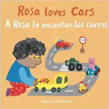 Rosa Loves Cars/Rosa le Encantan los Carros by Jessica Spanyol