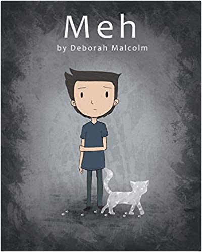 Meh: A Story About Depression by Deborah Malcolm