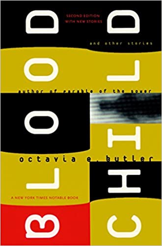 Blood Child & Other Stories by Octavia E Butler